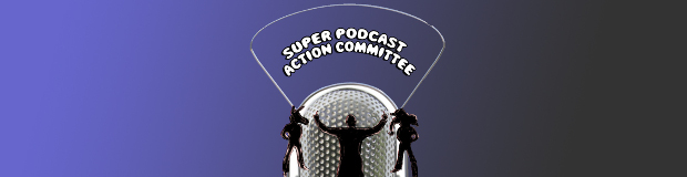 Super Podcast Action Committee